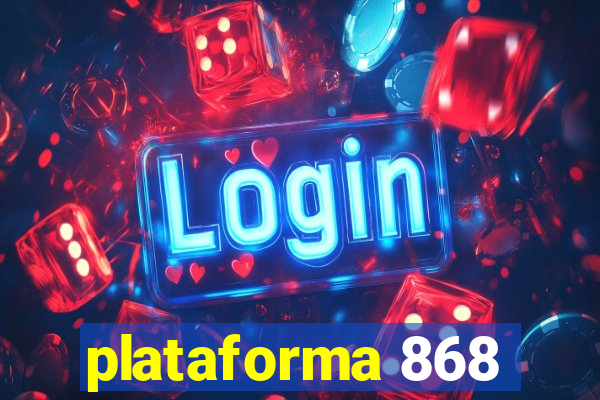 plataforma 868